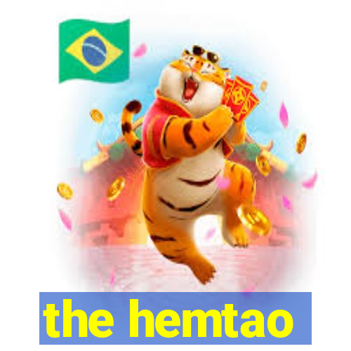 the hemtao